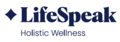 LifeSpeak Holistic Wellness, a product of LifeSpea