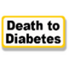 Death to Diabetes