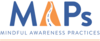 Mindful Awareness Practices LLC (MAPs)